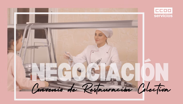 CONVENIO RESTAURACIÓN COLECTIVA: Abordamos salarios, festivos y jornada