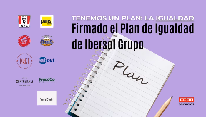 Firmado el Plan de Igualdad del grupo de empresas Ibersol Grupo
